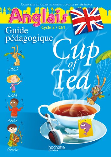 Cup of Tea Anglais CE1 - Guide pédagogigue et flashcards - Ed.2010