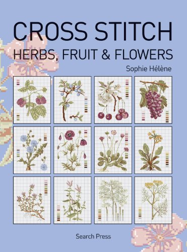 Cross Stitch Herbs, Fruit and Flowers