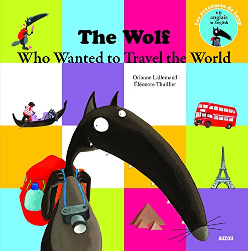 le loup qui voulait faire le tour du monde en anglais (coll. mes ptits albums)