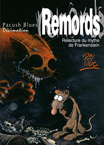 Pacush blues, tome 10 : Relecture du mythe de Frankenstein-Remords