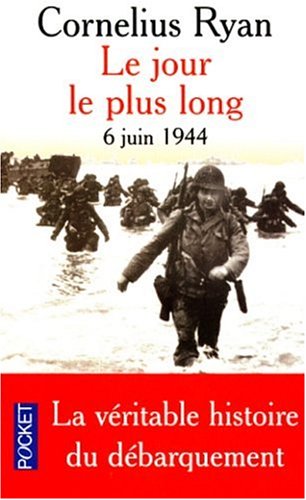 LE JOUR LE PLUS LONG.: 6 juin 1944