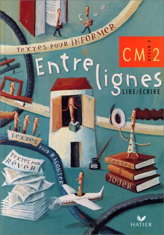 Lire, Ecrire, Entrelignes - Manuel CM2