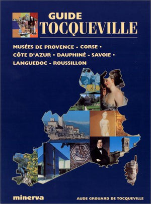 Guide Tocqueville des musées de Provence - Corse