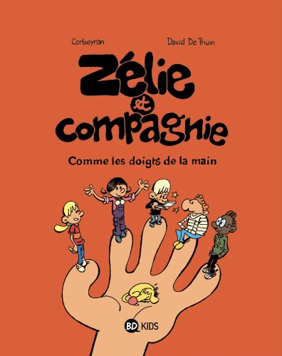 Zélie & Compagnie, Tome 07: Comme les doigts de la main