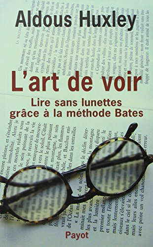 L'Art de Voir - Lire sans Lunettes grâce à la méthode Bates