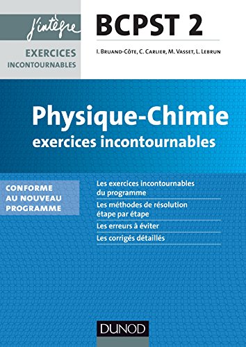 Physique-Chimie Exercices incontournables BCPST 2e année - nouveau programme 2014: nouveau programme 2014