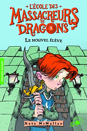 L'ECOLE DES MASSACREURS DE DRAGONS - 1 LE NOUVEL ELEVE