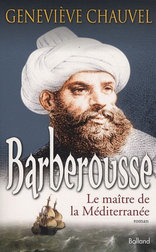 Barberousse: Le maître de la Méditerranée
