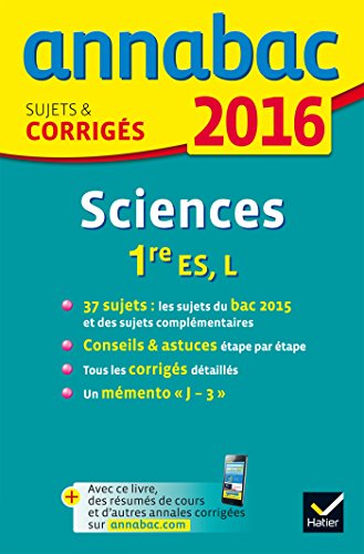 Annales Annabac 2016 Sciences 1re ES, L: sujets et corrigés du bac - Première ES, L