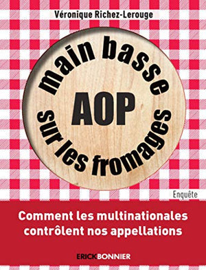 Main basse sur les fromages AOP