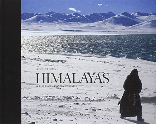 Himalayas: Sur les pas d'alexandra David Neel