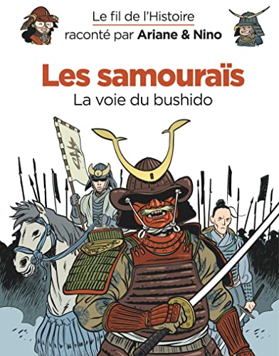 Le fil de l'Histoire raconté par Ariane & Nino - Les samouraïs