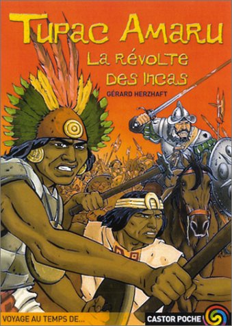 Tupac Amaru, la révolte des Incas