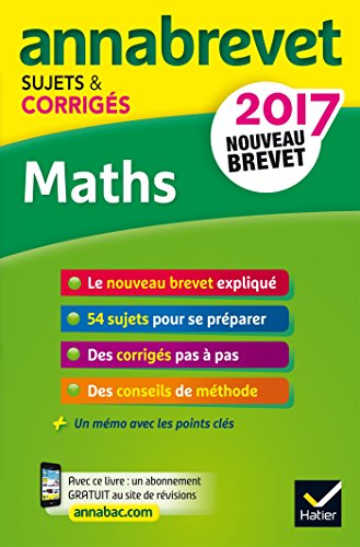 Annales Annabrevet 2017 Maths 3e: sujets et corrigés, nouveau brevet