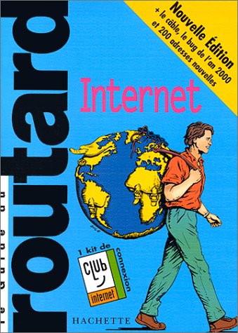 LE GUIDE DU ROUTARD INTERNET. Edition 2000-2001