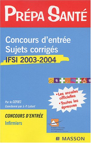 Concours d'entrée : Sujets corrigés, IFSI 2003-2004