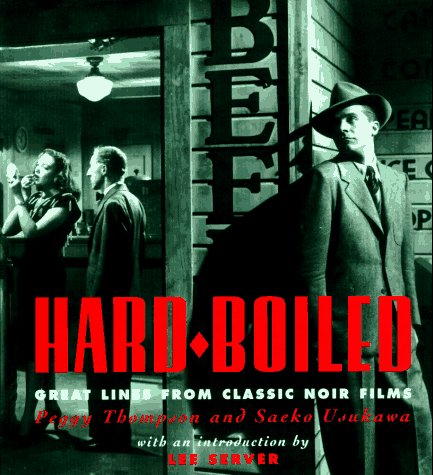 Hard-Boiled: Great Lines from Classic Noir Films