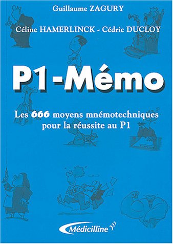 P1-Mémo: Les 666 moyens mnémotechniques pour la réussite au P1