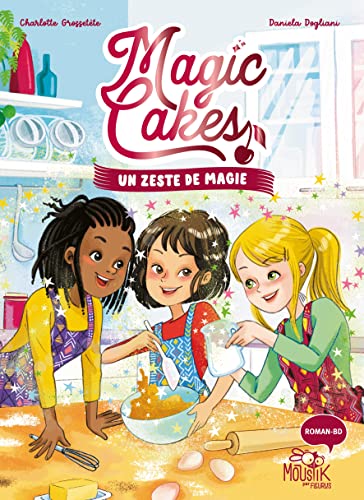Magic Cakes - Tome 1 - Un zeste de magie, tome 1