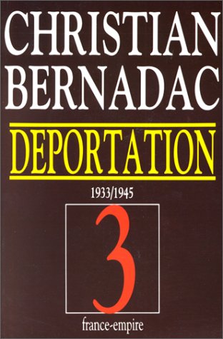 La déportation 1933-1945. Les 186 marches - Le Neuvième cercle - Des jours sans fin, tome 3