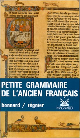 PETITE GRAMMAIRE DE L'ANCIEN FRANCAIS. 5ème édition