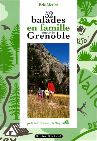52 BALADES EN FAMILLE AUTOUR DE GRENOBLE.: 8ème édition