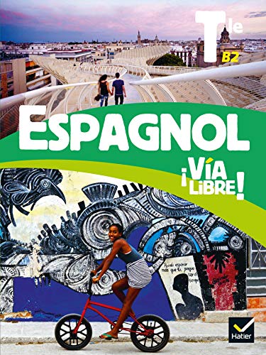 Via libre Espagnol Tle - Éd. 2020 - Livre élève