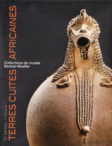Terre cuite africaines - collections du musee barbier-mueller (ne)