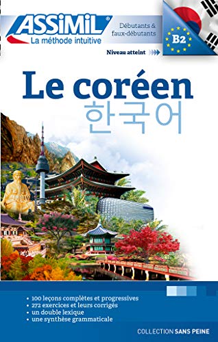 Coréen | Livre Méthode | Apprendre Le Coréen Niveau B2 | Collection Sans Peine | Assimil