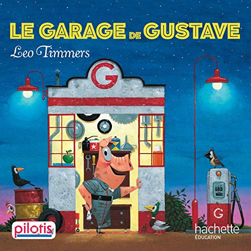 Lecture CP - Collection Pilotis - Le Garage de Gustave - Album - Ed. 2019