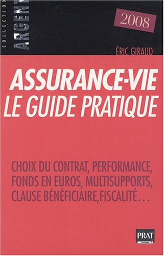 Assurance-vie, le guide pratique 2008