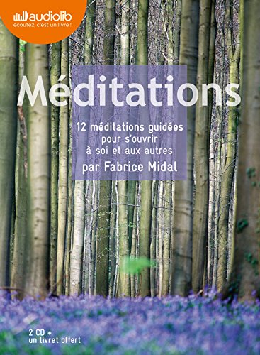 Méditations - 12 méditations guidées pour s'ouvrir à soi et aux autres: Livre audio 2 CD audio et un livret de 36 pages
