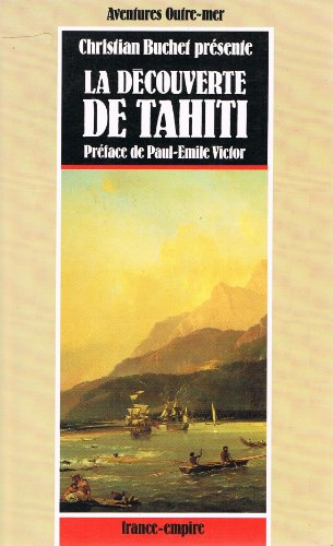 La découverte de Tahiti, préface de Paul-Émile Victor