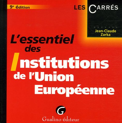 L'essentiel des Institutions de l'Union européenne