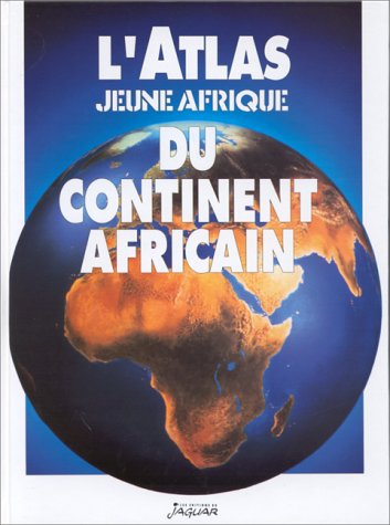 L'Atlas Jeune Afrique du continent africain