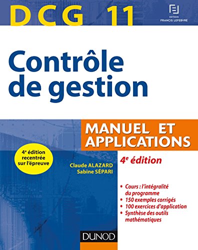 DCG 11 - Contrôle de gestion - 4e éd. - Manuel et applications: Manuel et Applications