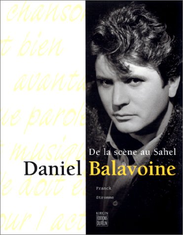 Daniel Balavoine. De la scène au Sahel