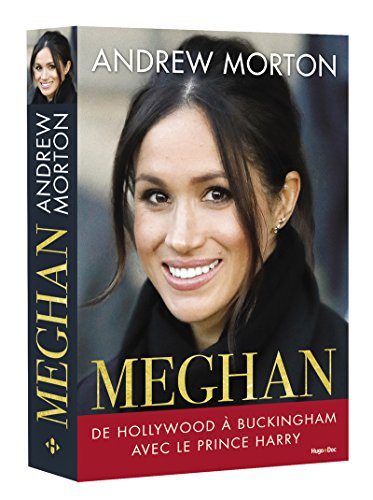 Meghan - De Hollywood à Buckingham avec le Prince Harry