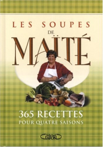 SOUPES DE MAITE 365 RECETTES