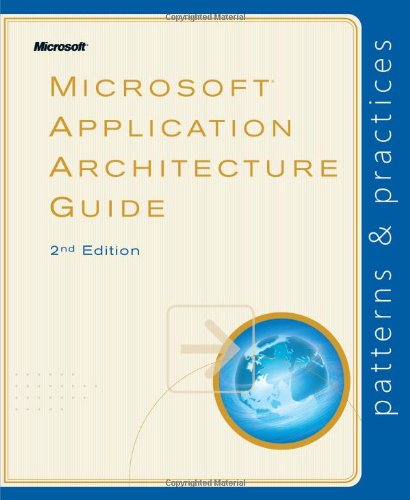 Microsoft® Application Architecture Guide, 2nd Edition