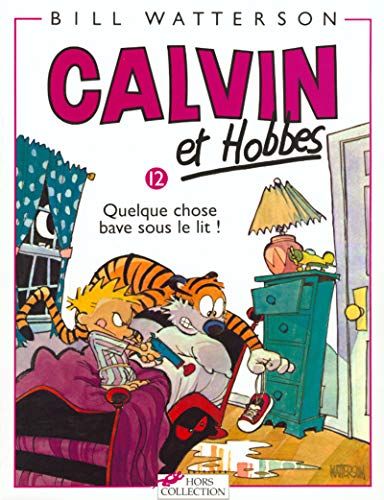 Calvin et Hobbes, tome 12 : Quelque chose bave sous le lit !
