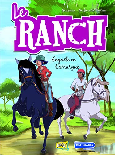 Le ranch - tome 2 Enquête en Camargue (2)