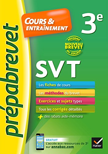 SVT 3e Nouveau brevet: fiches de cours, exercices et brevets blancs