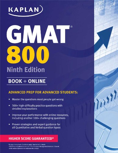 Kaplan GMAT 800: Advanced Prep for Advanced Students.