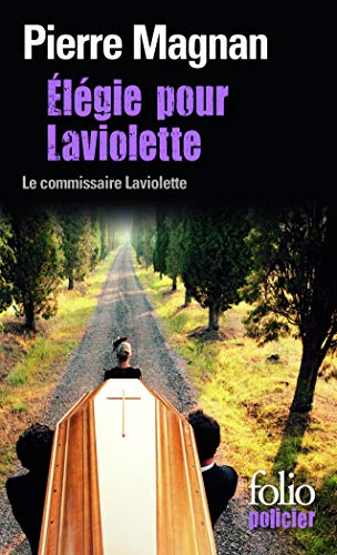 Élégie pour Laviolette: Une enquête du commissaire Laviolette