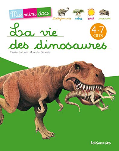 La vie des dinosaures - Mes Mini Docs - Dès 4 ans