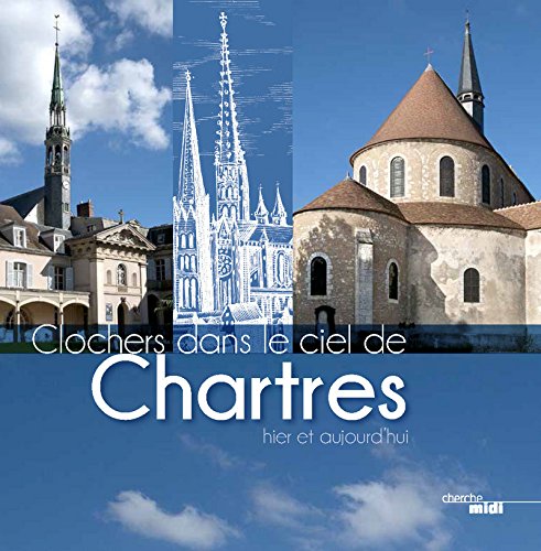 Clochers dans le ciel de Chartres