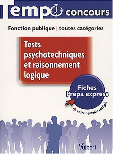 Tests psychotechniques et raisonnement logique: Fonction publique toutes catégories