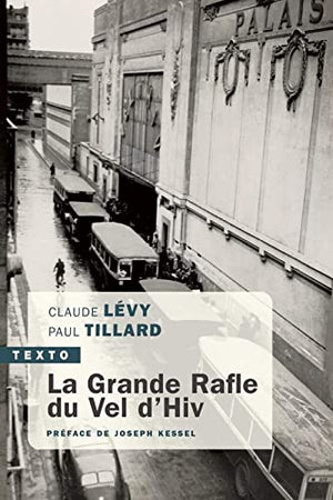 La grande rafle du Vel d'Hiv: 16 juillet 1942