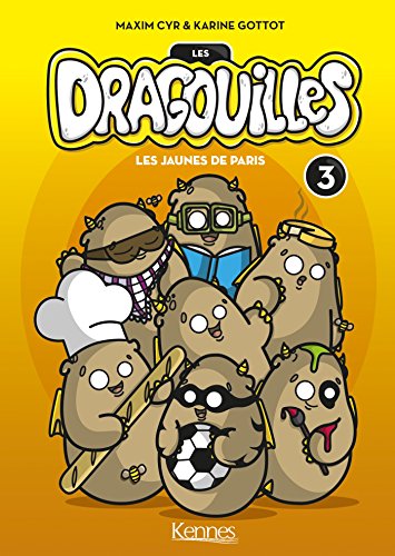 Les Dragouilles T03: Les Jaunes de Paris